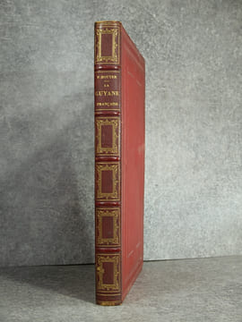 LA GUYANE FRANCAISE, NOTES ET SOUVENIRS D’UN VOYAGE EXECUTE EN 1862-1863 PAR FREDERIC BOUYER, CAPITAINE DE FREGATE. OUVRAGE ILLUSTRE DE TYPES, DE ...