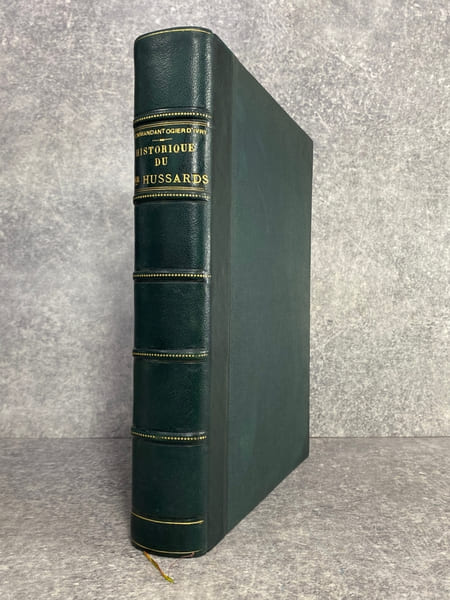 HISTORIQUE DU 1ER REGIMENT DE HUSSARDS, D'APRES LE MANUSCRIT DU COMMANDANT OGIER D'IVRY. APPROUVE EN 1890, REVU ET AUTORISE PAR LETTRE MINISTERIELLE ...