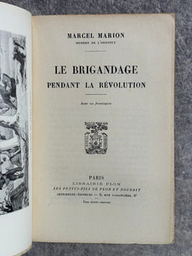 LE BRIGANDAGE PENDANT LA REVOLUTION. AVEC UN FRONTISPICE. . MARION MARCEL.