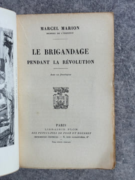 LE BRIGANDAGE PENDANT LA REVOLUTION. AVEC UN FRONTISPICE. . MARION MARCEL.