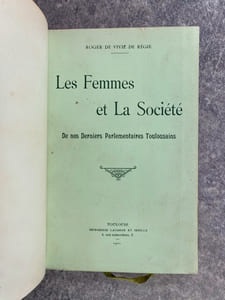 LES FEMMES ET LA SOCIETE DE NOS DERNIERS PARLEMENTAIRES TOULOUSAINS.