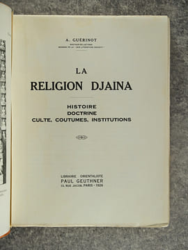 LA RELIGION DJAINA. HISTOIRE, DOCTRINE, CULTE, COUTUMES, INSTITUTIONS. AVEC 25 PLANCHES HORS TEXTE. . GUERINOT ARMAND (1872-1940).