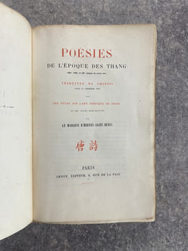 POESIES DE L’EPOQUE DES THANG (VII°, VIII° ET IX° SIECLES DE NOTRE ERE), TRADUITES DU CHINOIS POUR LA PREMIERE FOIS, AVEC UNE ETUDE SUR L’ART POETIQUE ...