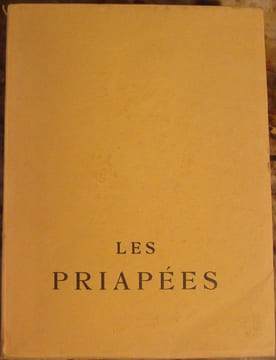 LES PRIAPEES. TRADUITES DU LATIN PAR A. T'SERSTEVENS. CINQ PLANCHES SUR CUIVRE GRAVEES PAR GEORGES GORVEL D'APRES LES MODELES ANTIQUES. DESSINS ...