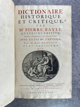 DICTIONNAIRE HISTORIQUE ET CRITIQUE, PAR MR PIERRE BAYLE. QUATRIEME EDITION, REVUE, CORRIGEE ET AUGMENTEE. AVEC LA VIE DE L'AUTEUR, PAR MR. DES ...
