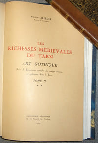 LES RICHESSES MEDIEVALES DU TARN. ART GOTHIQUE, SUIVI DU REPERTOIRE COMPLET DES VESTIGES ROMANS ET GOTHIQUES DANS LE TARN.