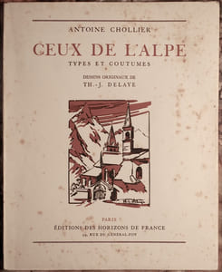 CEUX DE L'ALPE. TYPES ET COUTUMES. DESSINS ORIGINAUX DE TH.-J. DELAYE.