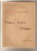 NIMES, ARLES, ORANGE. QUATRIEME EDITION, REVUE. PARIS. RENOUARD, LAURENS. 1923. . PEYRE ROGER. (1848-1923).