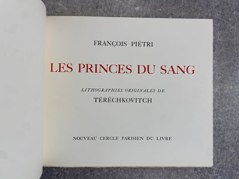 LES PRINCES DU SANG. LITHOGRAPHIES ORIGINALES DE TERECHKOVITCH. . PIETRI FRANCOIS. (1882-1966). 