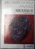 MEXIQUE. 79 ILLUSTRATIONS EN COULEURS. 105 EN NOIR ET BLANC. PARIS. MUNICH. NAGEL. 1968. (DE LA COLLECTION "ARCHEOLOGIA MUNDI").. SOUSTELLE JACQUES.