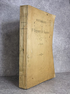 HISTORIQUE DU 19° REGIMENT DE CHASSEURS. 1792-1892. LEGION DE ROSENTHAL DE 1792 A 1793. 19° REGIMENT DE CHASSEURS DE 1793 A 1814. CHASSEURS DE LA ...