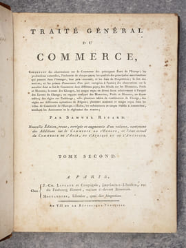 TRAITE GENERAL DU COMMERCE, CONTENANT DES OBSERVATIONS SUE LE COMMERCE DES PRINCIPAUX ETATS DE L'EUROPE; LES PRODUCTIONS NATURELLES, L'INDUSTRIE DE ...