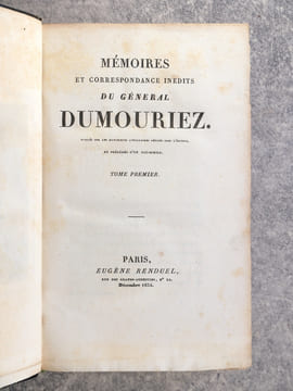MEMOIRES ET CORRESPONDANCE INEDITS, PUBLIES SUR LES MANUSCRITS AUTOGRAPHES DEPOSES CHEZ L'EDITEUR, ET PRECEDES D'UN FAC-SIMILE. . DUMOURIEZ ...