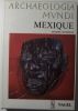 MEXIQUE. 79 ILLUSTRATIONS EN COULEURS. 105 EN NOIR ET BLANC. PARIS. MUNICH. NAGEL. 1968. (DE LA COLLECTION "ARCHEOLOGIA MUNDI").. SOUSTELLE JACQUES.
