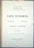 TAPIS TUNISIENS. I. "KAIROUAN" ET IMITATIONS. 128 PLANCHES. 27 FIGURES.  . POINSSOT LOUIS (1879-1967) ET REVAULT J. 