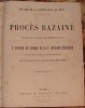 AFFAIRE DE LA CAPITULATION DE METZ. PROCES BAZAINE. SEUL COMPTE RENDU STENOGRAPHIQUE IN EXTENSO DES SEANCES DU 1° CONSEIL DE GUERRE DE LA 1° DIVISION ...