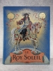 LE ROY SOLEIL. . TOUDOUZE GUSTAVE G. (1847-1904). LELOIR MAURICE. (1853-1940). 
