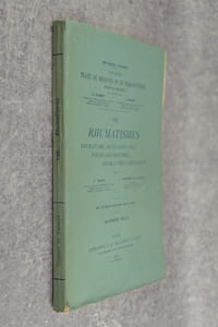 RHUMATISMES. RHUMATISME ARTICULAIRE AIGU. PSEUDO-RHUMATISMES. RHUMATISMES CHRONIQUES. PAR MM. F. WIDAL, AGREGE A LA FACULTE DE MEDECINE DE PARIS, MEDECIN DE L'HOPITAL COCHIN, MEMBRE DE L'ACADEMIE DE MEDECINE, J. TEISSIER ET G. ROQUE, PROFESSEURS A LA FACULTE DE MEDECINE DE LYON, MEDECINS DES HOPITAUX DE LYON. AVEC 18 FIGURES INTERCALEES DANS LE TEXTE. QUATRIEME TIRAGE.