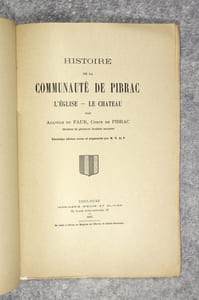 HISTOIRE DE LA COMMUNAUTE DE PIBRAC. L’EGLISE – LE CHATEAU. DEUXIEME EDITION REVUE ET AUGMENTEE PAR M. R. DE P.