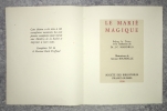 LE MARIE MAGIQUE. SELON LE TEXTE ET LA TRADUCTION DU DR J.-C. MARDRUS. ILLUSTRATIONS DE ANTOINE BOURDELLE.. MARDRUS (JOSEPH CHARLES VICTOR. ...