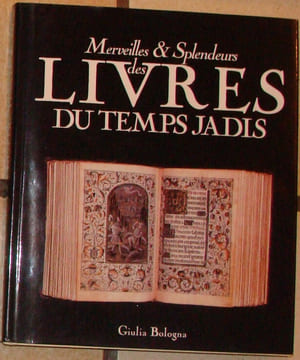 MERVEILLES ET SPLENDEURS DES LIVRES DU TEMPS JADIS. . BOLOGNA GIULIA.