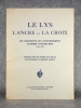 LE LYS, L’ANCRE ET LA CROIX. LES REGIMENTS QUI CONSTRUISIRENT L’EMPIRE D’OUTRE-MER. 1665-1786. INTRODUCTION DE PIERRE MAC ORLAN. ILLUSTRATIONS ...