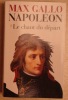 NAPOLEON. I. LE CHANT DU DEPART. 1769-1799. PARIS. . GALLO MAX. (NE EN 1932).