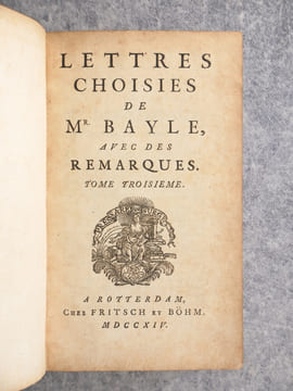 LETTRES CHOISIES DE MONSIEUR BAYLE, AVEC DES REMARQUES.. BAYLE PIERRE (1647-1706).