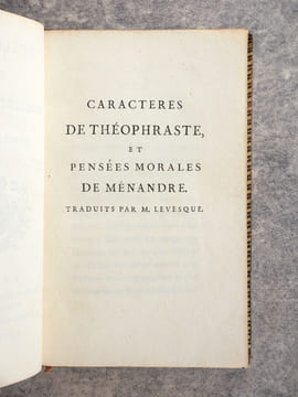 CARACTERES DE THEOPHRASTE, ET PENSSES MORALES DE MENANDRE. TRADUITS PAR M. LEVESQUE. (DE LA "COLLECTION DES MORALISTES ANCIENS, DEDIEE AU ROI").. ...