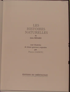 HISTOIRES NATURELLES. ILLUSTREES DE DOUZE GRAVURES ORIGINALES PAR PIERRE CADIOU. 
