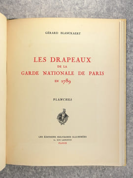 LES DRAPEAUX DE LA GARDE NATIONALE DE PARIS EN 1789. . LACHOUQUE HENRY, COMMANDANT. 