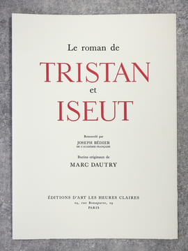 LE ROMAN DE TRISTAN ET YSEUT. RENOUVELE PAR JOSEPH BEDIER. BURINS ORIGINAUX DE MARC DAUTRY. . undefined