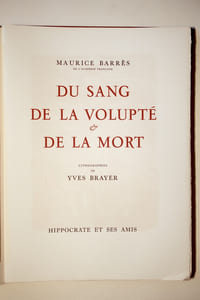 DU SANG, DE LA VOLUPTE ET DE LA MORT. LITHOGRAPHIES DE YVES BRAYER.