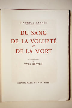 DU SANG, DE LA VOLUPTE ET DE LA MORT. LITHOGRAPHIES DE YVES BRAYER.. BARRES MAURICE (1862-1923).