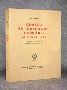 CHASSES EN GASCOGNE, CORBIERES ET AUTRES LIEUX. PREFACE DE TONY BURNAND, ILLUSTRATIONS AU CRAYON DE B. RIAB. 