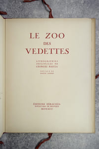 LE ZOO DES VEDETTES. LITHOGRAPHIES ORIGINALES DE GEORGES BASTIA. PREFACE DE MARCEL ACHARD.