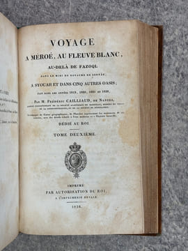 VOYAGE A MEROE, AU FLEUVE BLANC, AU DELA DE FAZOQL DANS LE MIDI DU ROYAUME DE SENNAR, A SYOUAH ET DANS CINQ AUTRES OASIS, FAIT DANS LES ANNEES 1819, ...