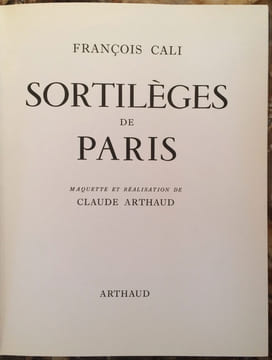SORTILEGES DE PARIS. MAQUETTE ET REALISATION DE CLAUDE ARTHAUD.. CALI FRANCOIS.