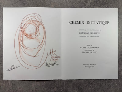 CHEMIN INITIATIQUE. ILLUSTRE DE QUATORZE LITHOGRAPHIES DE RAYMOND MORETTI. ACCOMPAGNE D’UN CARNET D’ETUDES. TEXTE DE PIERRE CHARBONNIER. AVANT-PROPOS DE MICHEL DE JUST. 