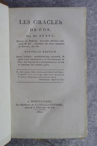 LES ORACLES DE COS, PAR MR AUBRY, DOCTEUR EN MEDECINE, CONSEILLER-MEDECIN ORDINAIRE DU ROI, INTENDANT DES EAUX MINERALES DE LUXEUIL, ETC. ETC. NOUVELLE EDITION, REVUE, CORRIGEE, CONSIDERABLEMENT AUGMENTEE, ET SUIVIE D'UNE INTRODUCTION A LA THERAPEUTIQUE DE COS, DANS LAQUELLE ON A PRINCIPALEMENT EU EN VUE LE TRAITEMENT DES MALADIES AIGUES.