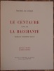 LE CENTAURE SUIVI DE LA BACCHANTE. PREFACE D'EDMOND PILON. POINTES SECHES D'ANDRE MICHEL.. GUERIN (MAURICE DE. 1810-1839).