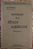 HISTORIQUE DE LA REGION ALBIGEOISE. PAR CH. PORTAL, ARCHIVISTE DU TARN. DEUXIEME EDITION.. PORTAL CHARLES (1862-1936). 