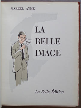 OEUVRES ILLUSTREES. - LA BELLE IMAGE. GOUACHES DE GASTON SAINTE-CROIX. - LE BOEUF CLANDESTIN. AQUARELLES DE MAURICE LEROY. - LA JUMENT VERTE. ...
