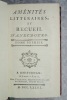 AMENITES LITTERAIRES ET RECUEIL D'ANECDOTES.. CHOMEL ANTOINE-ANGELIQUE (1729-1818).
