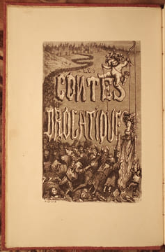 LES CONTES DROLATIQUES COLLIGEZ EZ ABBAYES DE TOURAINE ET MIS EN LUMIERE PAR LE SIEUR DE BALZAC POUR L'ESBATTEMENT DES PANTAGRUELISTES ET NON AULTRES. ...