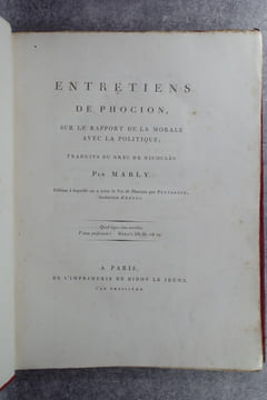ENTRETIENS DE PHOCION SUR LE RAPPORT DE LA MORALE AVEC LA POLITIQUE; TRADUITS DU GREC DE NICOCLES, PAR MABLY. EDITION A LAQUELLE ON A JOINT LA VIE DE ...