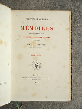 TRADITIONS ET SOUVENIRS, OU MEMOIRES TOUCHANT LE TEMPS ET LA VIE DU GENERAL AUGUSTE COLBERT (1793-1809), PAR N.-J. COLBERT, MARQUIS DE CHABANAIS (SON ...