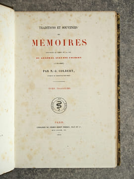 TRADITIONS ET SOUVENIRS, OU MEMOIRES TOUCHANT LE TEMPS ET LA VIE DU GENERAL AUGUSTE COLBERT (1793-1809), PAR N.-J. COLBERT, MARQUIS DE CHABANAIS (SON ...
