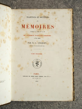 TRADITIONS ET SOUVENIRS, OU MEMOIRES TOUCHANT LE TEMPS ET LA VIE DU GENERAL AUGUSTE COLBERT (1793-1809), PAR N.-J. COLBERT, MARQUIS DE CHABANAIS (SON ...