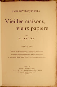 PARIS REVOLUTIONNAIRE. VIEILLES MAISONS, VIEUX PAPIERS. PREMIERE, DEUXIEME, TROISIEME, QUATRIEME SERIES. . LENOTRE GEORGES (1857-1935).